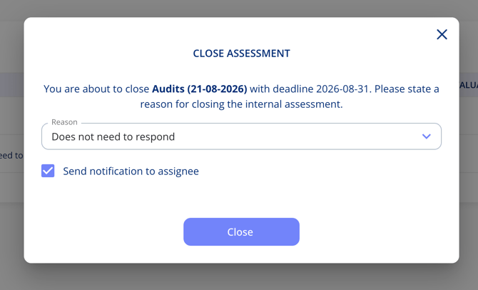 Close assessment dialogue with a reason and the Send notification to assignee tick box